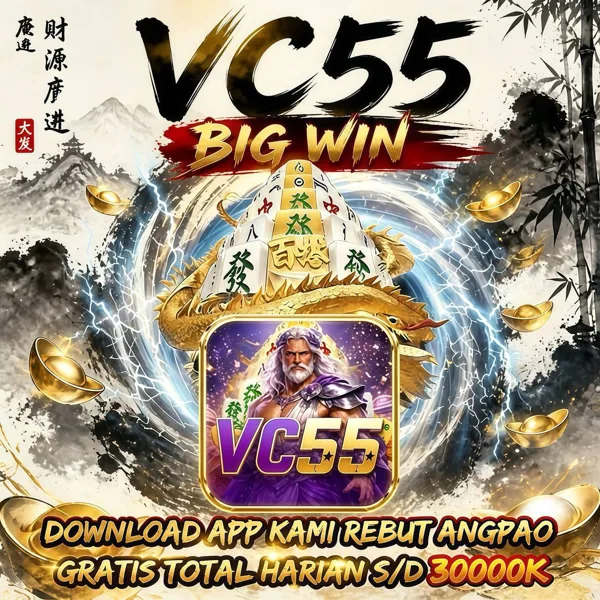 VC55 Bonus Member Baru 100%